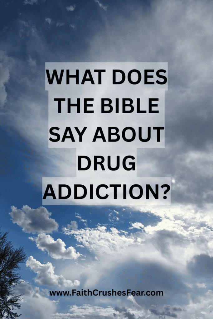 What Does The Bible Say About Drug Addiction